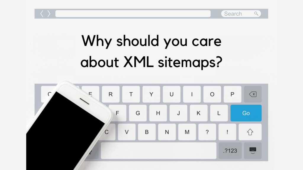 Why should you care about XML sitemaps?