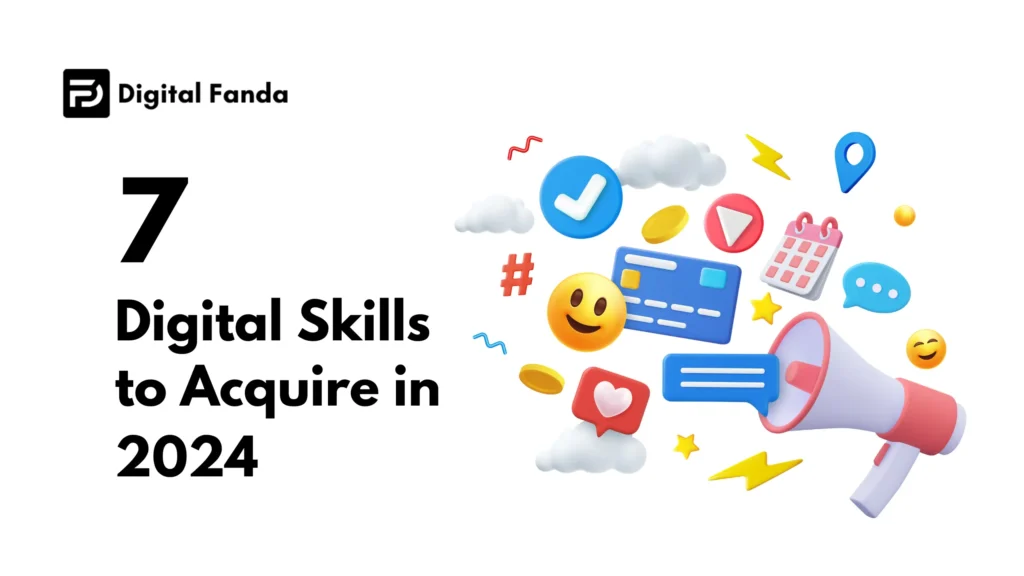 7 Digital Skills to Acquire in 2024