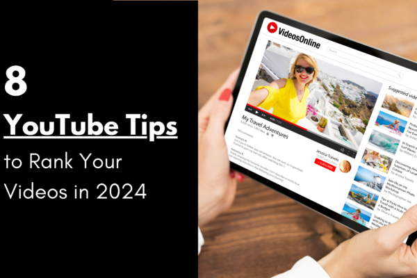 8 YouTube Tips to Rank Your Videos in 2024