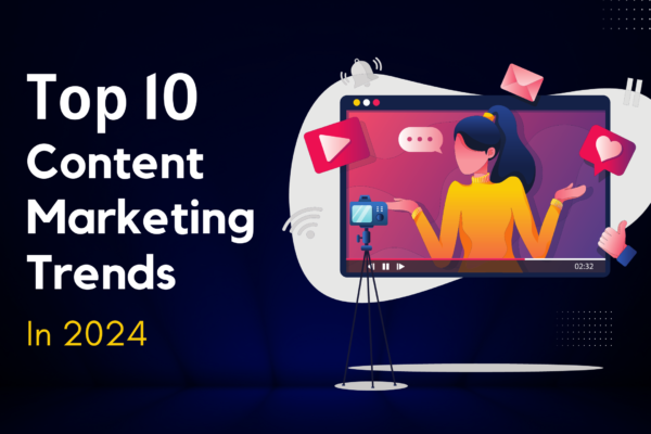 Top 10 Content Marketing Trends in 2024