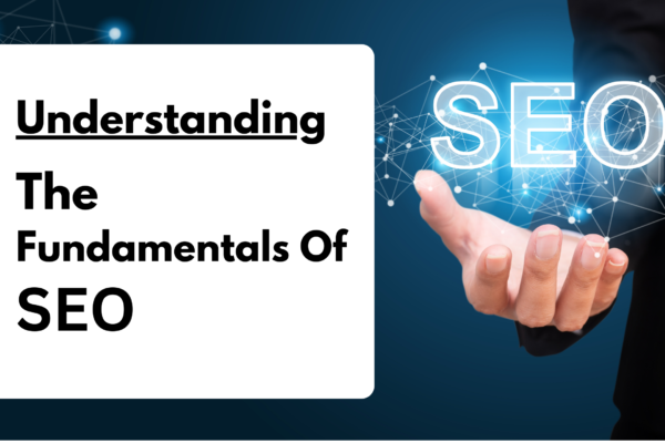 Understanding The Fundamentals Of SEO