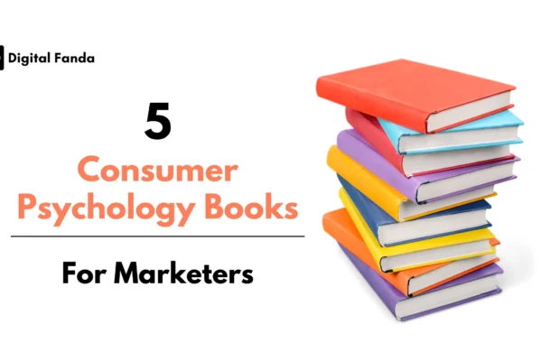 5 Consumer Psychology Books For Marketers