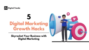 5 Digital Marketing Growth Hacks