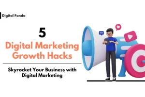 5 Digital Marketing Growth Hacks