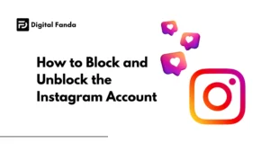 How to Block and Unblock the Instagram Account