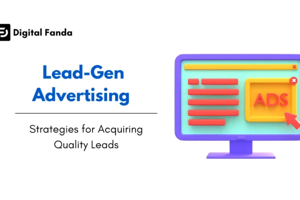 Lead-Gen Advertising & Strategies for Acquiring Quality Leads