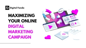 WHAT YOU NEED TO KNOW ABOUT MAXIMIZING YOUR ONLINE DIGITAL MARKETING CAMPAIGN